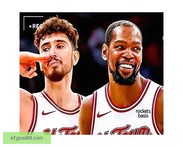 杜兰特与申京化学反应提升 火箭中锋三分能力激增